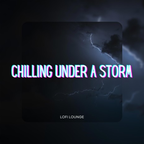 CHILLING UNDER A STORM