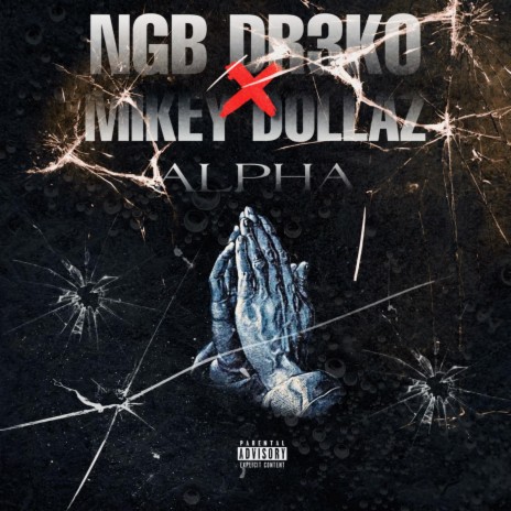 Alpha ft. Mikey Dollaz | Boomplay Music