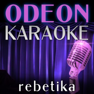 Rebetika: Karaoke Classic Greek Songs from the Golden Era