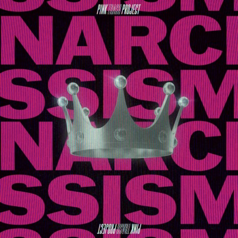 Narcissism | Boomplay Music