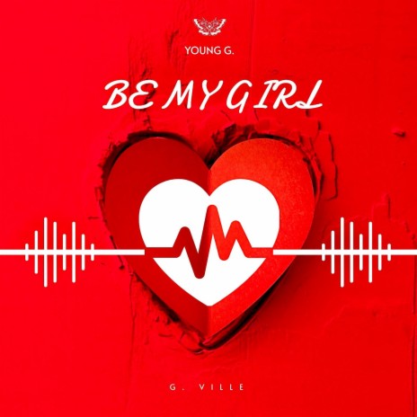 Be My Girl | Boomplay Music
