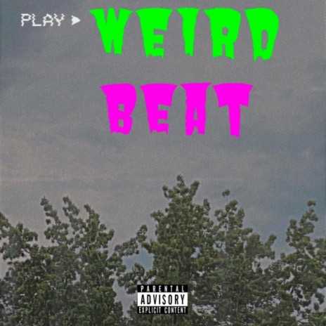 Weird Beat | Boomplay Music
