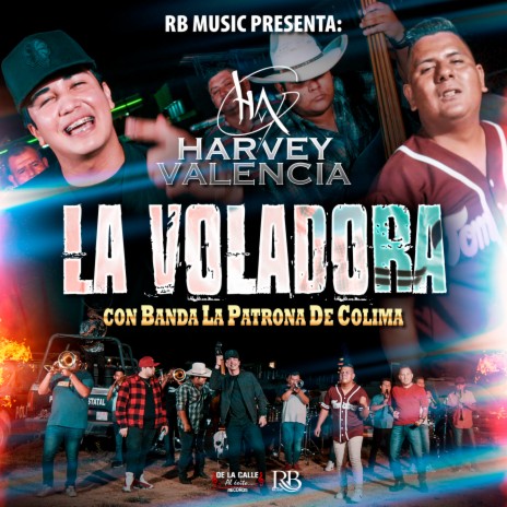 La Voladora ft. Banda La Patrona De Colima | Boomplay Music