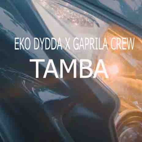 Tamba Ft. Gaprila Crew | Boomplay Music