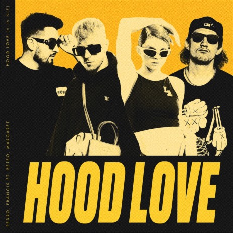 Hood Love (a ja nie) ft. francis, Beteo & Margaret | Boomplay Music