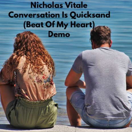 Conversation Is Quicksand (Beat of My Heart) [Demo] | Boomplay Music