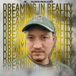 Dreaming in Reality (feat. Yazmin Mercedes)