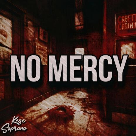 No Mercy | Boomplay Music