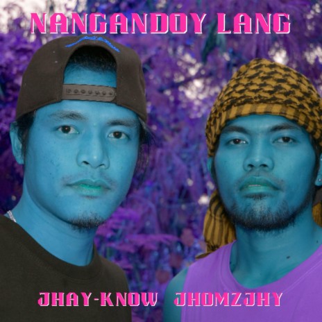 Nangandoy Lang ft. Jhomzjhy | Boomplay Music