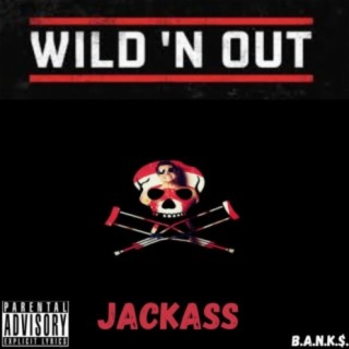 Wild N Out/JackAss