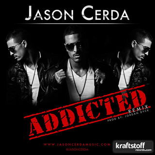 Jason Cerda - Addicted (Jordan Dyck RMX)