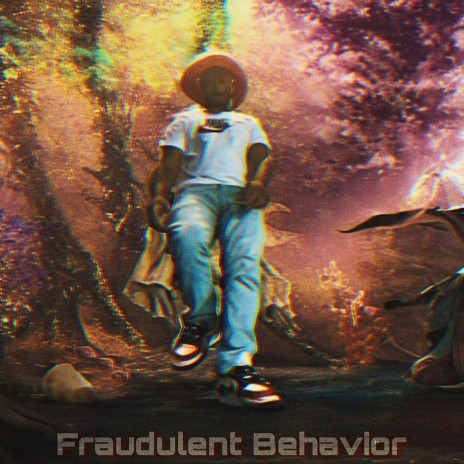 Fraudulent Behavior | Boomplay Music