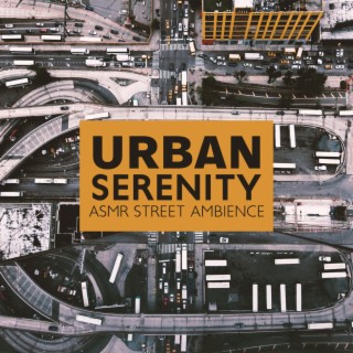 Urban Serenity: ASMR Street Ambience