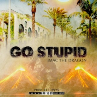 Go Stupid