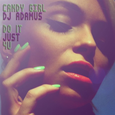 Do It Just 4 U (Radio Edit) ft. Candy Girl | Boomplay Music