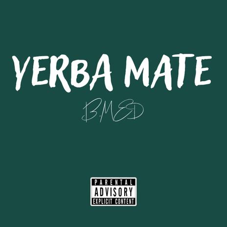 Yerba Mate | Boomplay Music