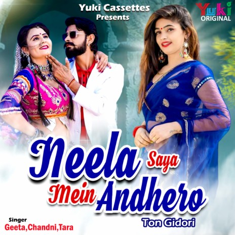 Neela Saya Mein Andhero ft. Chandni & Tara | Boomplay Music