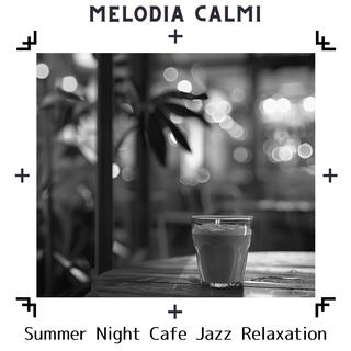 Summer Night Cafe Jazz Relaxation