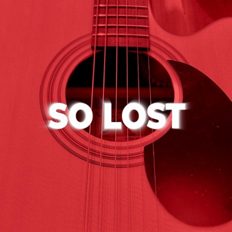 So Lost | Boomplay Music