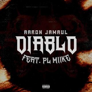 DIABLO ft. PL Miike lyrics | Boomplay Music