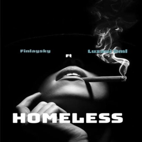 HomeLess ft. Luzani DML | Boomplay Music