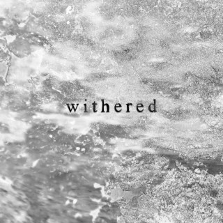 withered