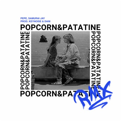 Pop Corn e patatine RMX ft. Samurai Jay | Boomplay Music