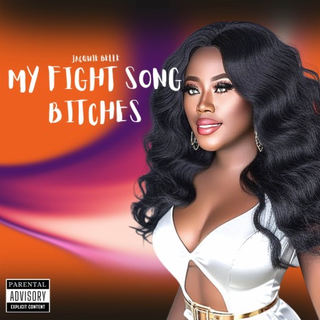 My Fight Song Bitches | Boomplay Music