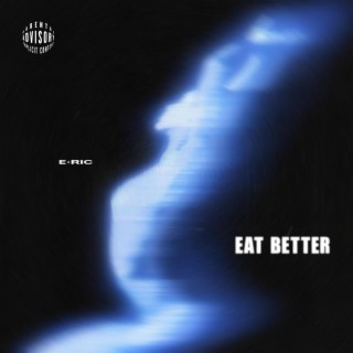 Eat Better (Sped Up) lyrics | Boomplay Music