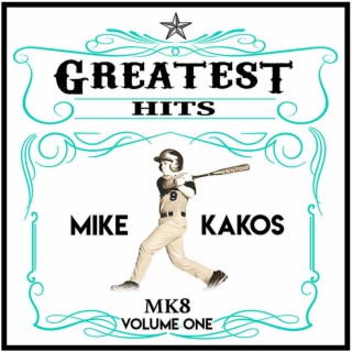 Mike Kakos Greatest Hits Vol. I