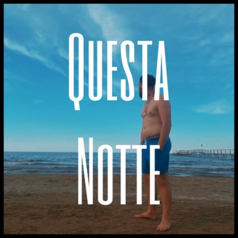 Questa Notte | Boomplay Music