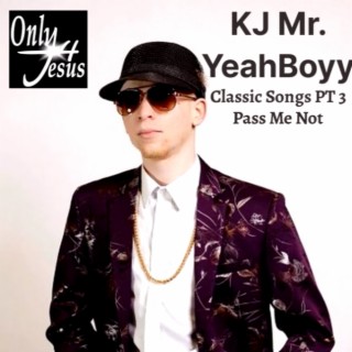 KJ Mr. YeahBoyy Classic Songs Pt 3