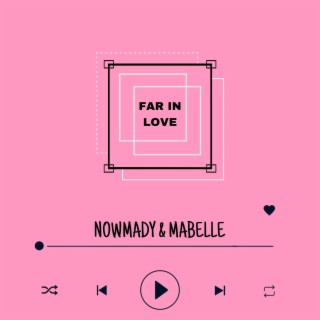 Far In Love ft. Mabelle lyrics | Boomplay Music