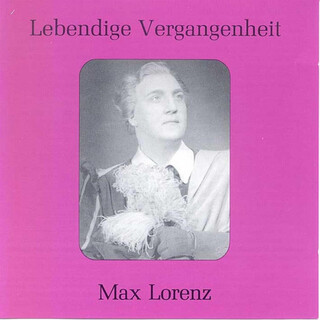 Lebendige Vergangenheit - Max Lorenz