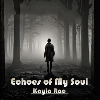 Echoes of My Soul