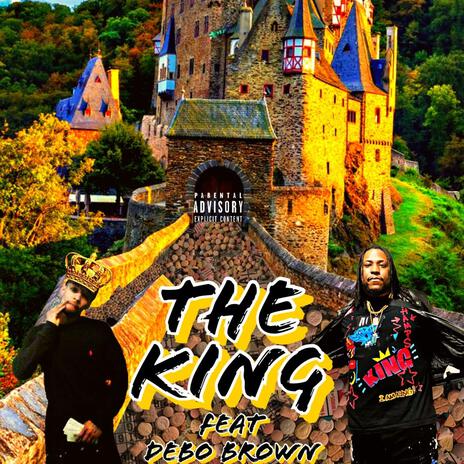 The King ft. DeBo Brown | Boomplay Music