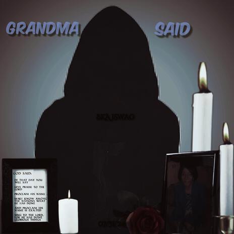 Grandma Said | Boomplay Music