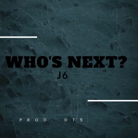 WHO'S NEXT? | Boomplay Music