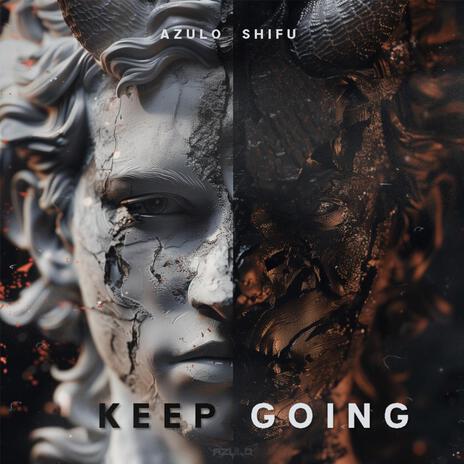 Keep Going ft. Shifu & Zentryc | Boomplay Music