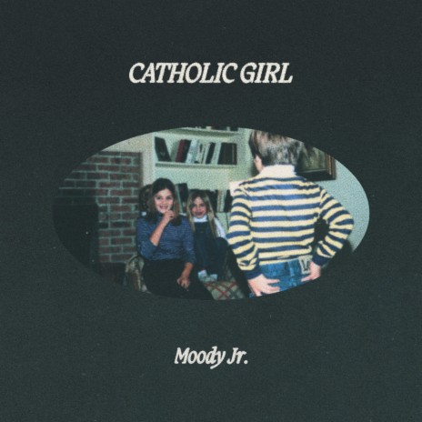 Catholic Girl ft. Paul Moody | Boomplay Music