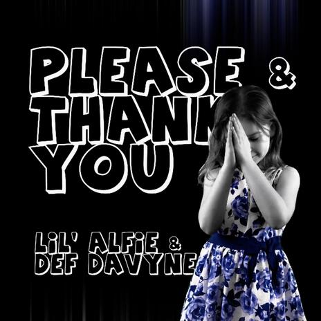 Please & Thank You ft. Lil' Alfie | Boomplay Music