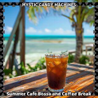 Summer Cafe Bossa and Coffee Break