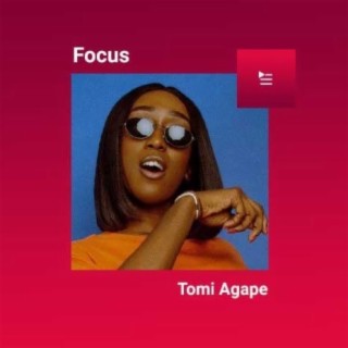 Focus: Tomi Agape