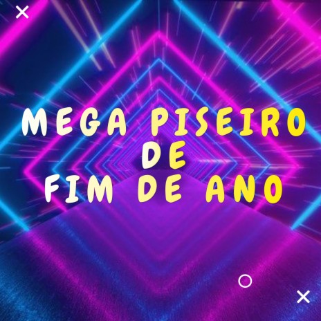 MEGA PISEIRO DE FIM DE ANO | Boomplay Music