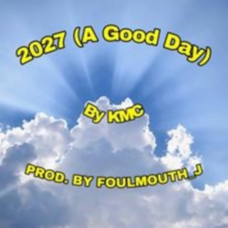 2027 (A Good Day) lyrics | Boomplay Music