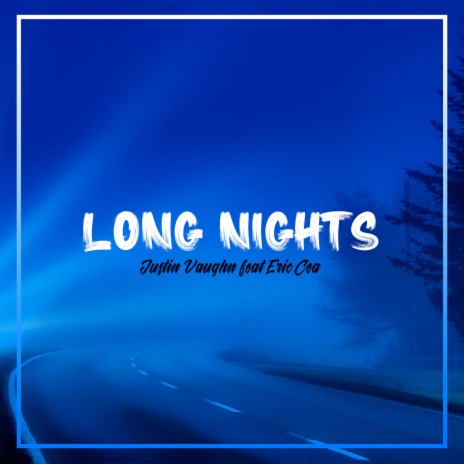 Long Nights ft. Eric Cea | Boomplay Music