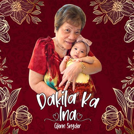 Dakila Ka Ina | Boomplay Music