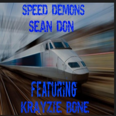 Speed demons (feat. KRAYZIE BONE)