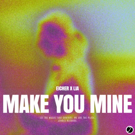 Make You Mine ft. LIA | Boomplay Music