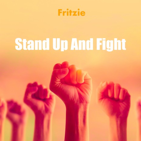 Stand up and fight | Boomplay Music